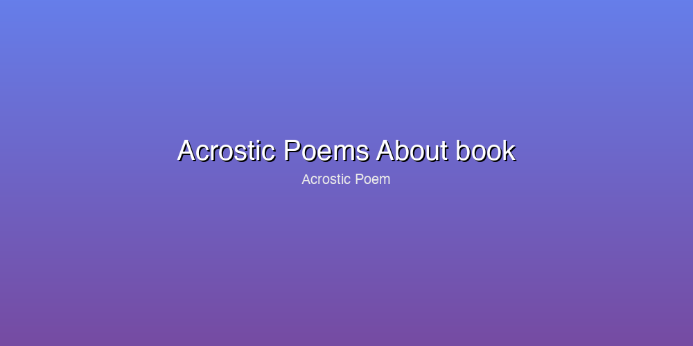 Acrostic Poems About book