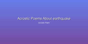 Acrostic Poems About earthquake