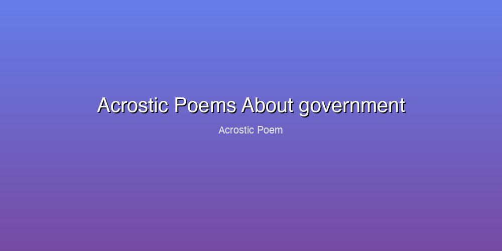 Acrostic Poems About government
