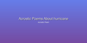 Acrostic Poems About hurricane